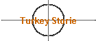 Turkey Storie