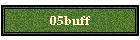 05buff