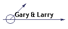 Gary & Larry