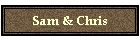 Sam & Chris