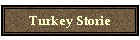 Turkey Storie