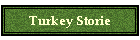 Turkey Storie